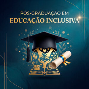 Pós-Graduação Educação Inclusiva