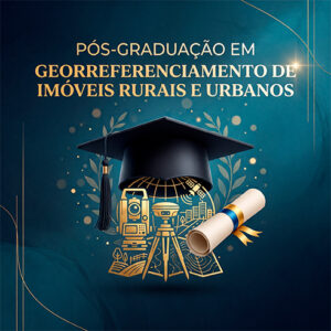 Pós-Graduação em Georreferenciamento de Imóveis Rurais e Urbanos