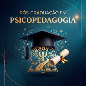 Pós-Graduação em Psicopedagogia